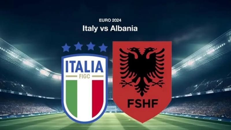 Soi Kèo Trận Đấu Ý Và Albania 2:00 16/06 Tại MU9